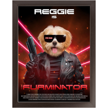 Load image into Gallery viewer, THE FURMINATOR Movie Poster - The Terminator Inspired Custom Pet Portrait Framed Satin Paper Print