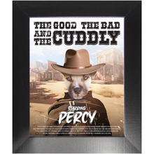 Load image into Gallery viewer, THE GOOD, THE BAD & THE CUDDLY Movie Poster - The Good, The Bad & The Ugly Inspired Custom Pet Portrait Framed Satin Paper Print