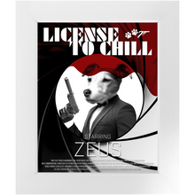 Load image into Gallery viewer, LICENSE TO CHILL Movie Poster - License To Kill Inspired Custom Pet Portrait Framed Satin Paper Print