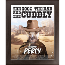 Load image into Gallery viewer, THE GOOD, THE BAD & THE CUDDLY Movie Poster - The Good, The Bad & The Ugly Inspired Custom Pet Portrait Framed Satin Paper Print