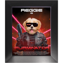 Load image into Gallery viewer, THE FURMINATOR Movie Poster - The Terminator Inspired Custom Pet Portrait Framed Satin Paper Print