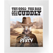Load image into Gallery viewer, THE GOOD, THE BAD & THE CUDDLY Movie Poster - The Good, The Bad & The Ugly Inspired Custom Pet Portrait Framed Satin Paper Print