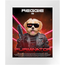 Load image into Gallery viewer, THE FURMINATOR Movie Poster - The Terminator Inspired Custom Pet Portrait Framed Satin Paper Print