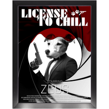 Load image into Gallery viewer, LICENSE TO CHILL Movie Poster - License To Kill Inspired Custom Pet Portrait Framed Satin Paper Print