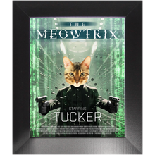 Load image into Gallery viewer, THE MEOWTRIX Movie Poster - The Matrix Inspired Custom Pet Portrait Framed Satin Paper Print