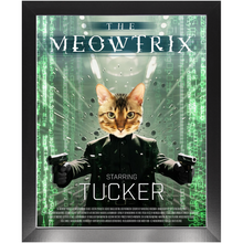 Load image into Gallery viewer, THE MEOWTRIX Movie Poster - The Matrix Inspired Custom Pet Portrait Framed Satin Paper Print