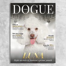 Load image into Gallery viewer, Dogue Magazine Cover Featuring a Dog with imaginary article titles- Personalized Gift for Dog Owners