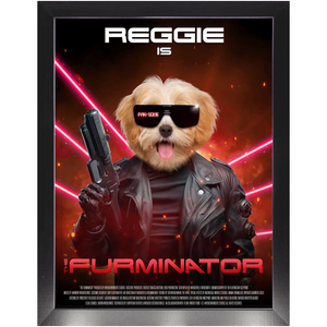 THE FURMINATOR Movie Poster - The Terminator Inspired Custom Pet Portrait Framed Satin Paper Print