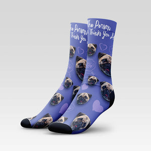 "Be The Person..." Custom Dog Socks With Your Pup's Face