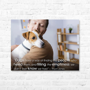 Dog Quote Canvas Wrap - “Dogs have a way of finding...