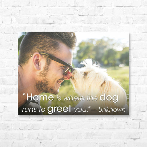 Dog Quote Canvas Wrap - “Home is where the dog runs...